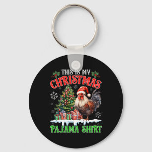 This Is My Christmas Pajama Shirt Santa Chicken Fa Key Ring