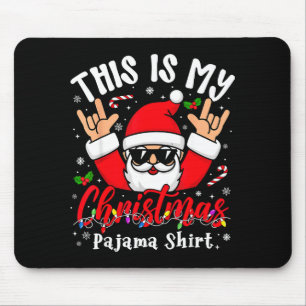 This Is My Christmas Pajama Shirt Sungles Santa Ro Mouse Pad