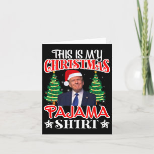 This Is My Christmas Pajama Shirt Trump Santa Hat Card