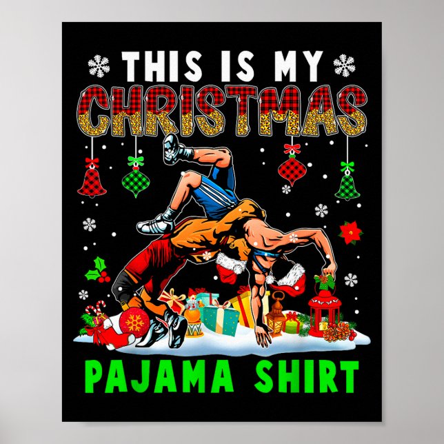 This Is My Christmas Pajama Shirt Two Santa Wrestl Poster (Front)
