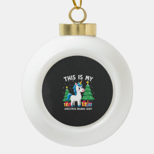 This is My Christmas Pajama Shirt Unicorn Xmas PJs Ceramic Ball Christmas Ornament