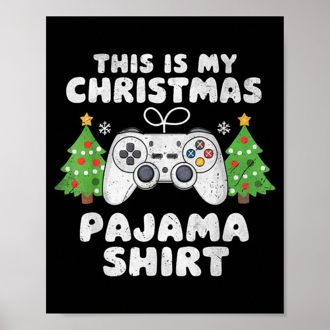 This Is My Christmas Pajama Shirt Video Game Boys  Poster (Front)