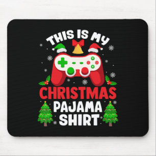 This Is My Christmas Pajama Shirt Video Game Contr Mouse Pad