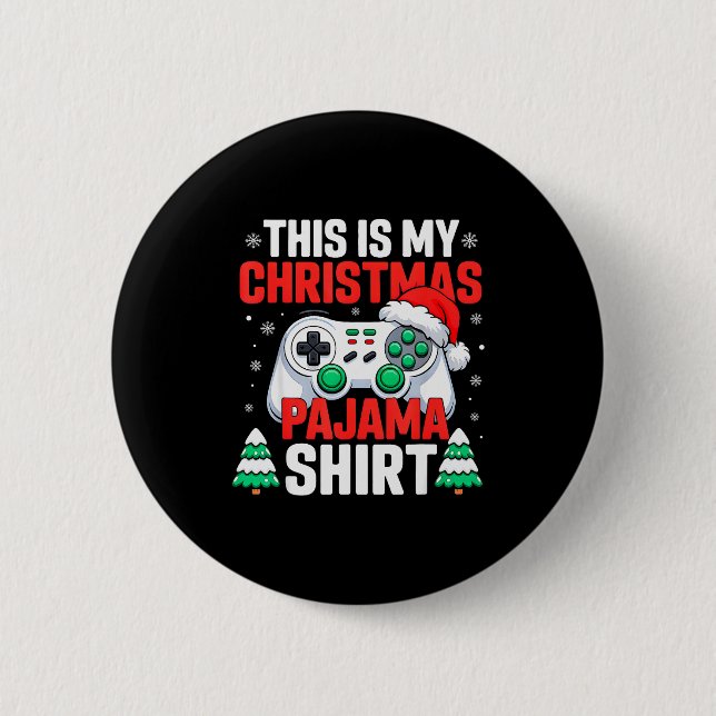 This Is My Christmas Pajama Shirt Video Gamer Gami 6 Cm Round Badge (Front)