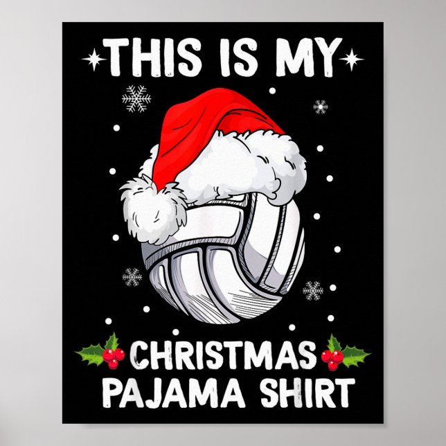 This Is My Christmas Pajama Shirt Volleyball Chris Poster (Front)
