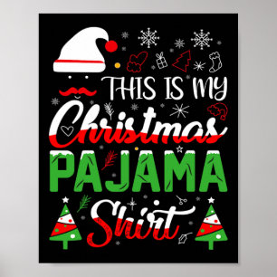 This Is My Christmas Pajama Shirt Xmas Christmas P Poster