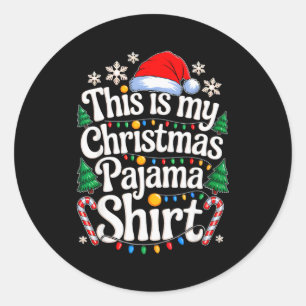 This Is My Christmas Pajama Shirt Xmas Family Chri Classic Round Sticker