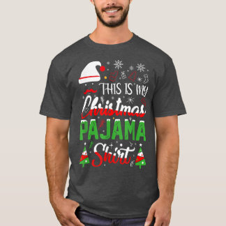 This Is My Christmas Pajama Shirt Xmas Family T-Sh