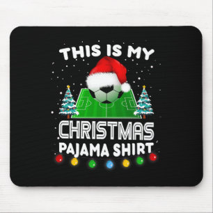 This Is My Christmas Pajama Shirts Soccer Santa Bo Mouse Pad