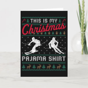 This Is My Christmas Pajama Skiing Ugly Sweater Fu Card