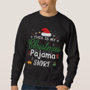 This Is My Christmas Pajama Sleepover Family Match Sweatshirt
