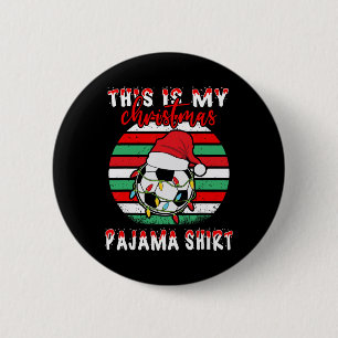 This Is My Christmas Pajama Soccer Footll Santa Ha 6 Cm Round Badge