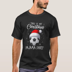 This Is My Christmas Pajama Soccer Santa Hat Snow  T-Shirt