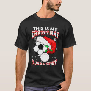 This Is My Christmas Pajama Soccer Xmas Santa Hat T-Shirt
