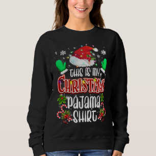 This is My Christmas Pajama Stocking Hat Santa Fam Sweatshirt