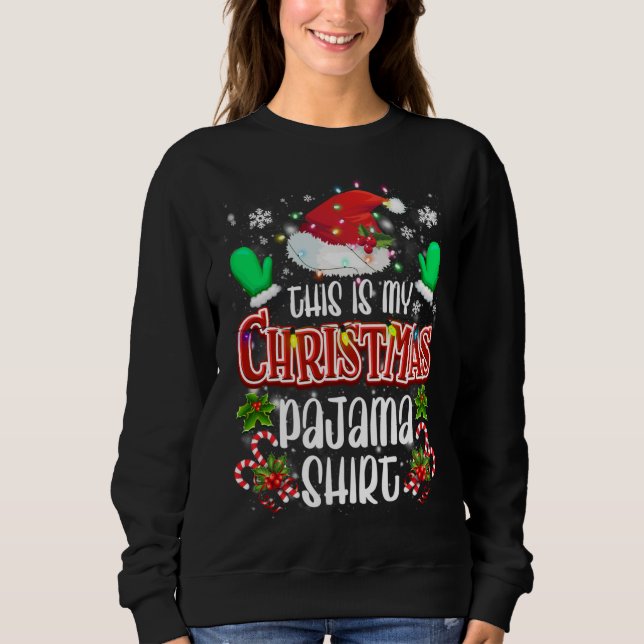 This is My Christmas Pajama Stocking Hat Santa Fam Sweatshirt (Front)