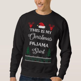 This is My Christmas Pajama Sweatshirt