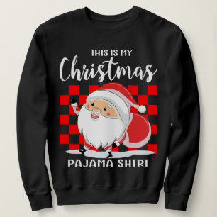 This is My Christmas Pajama Sweatshirt