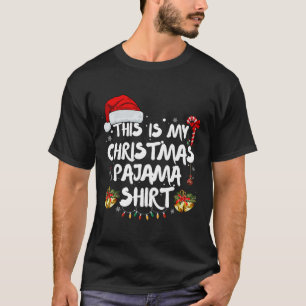 This Is My Christmas Pajama Tee Funny Xmas For Men