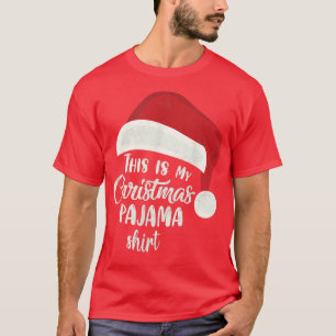 This Is My Christmas Pajama Tee Xmas Hat Funny Hol