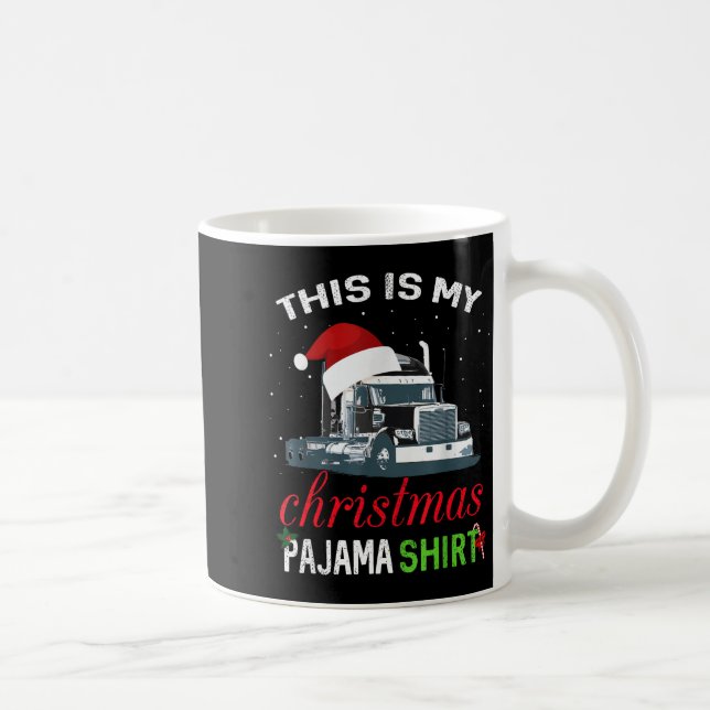 This Is My Christmas Pajama Truck Driver Xmas Gift Coffee Mug (Right)