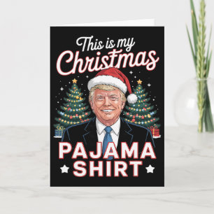 This Is My Christmas Pajama Trump Santa Hat Xmas  Card