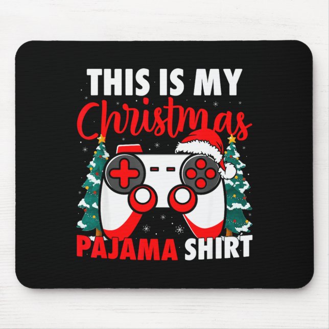 This Is My Christmas Pajama Video Game Gamer Boys  Mouse Pad (Front)