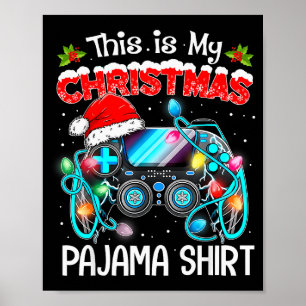 This Is My Christmas Pajama Video Game Gamer Boys  Poster