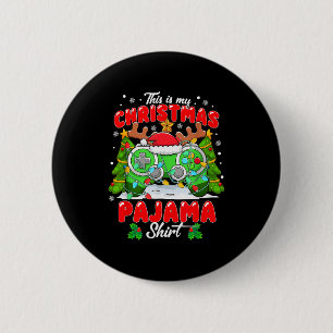 This Is My Christmas Pajama Video Game Gamer Men B 6 Cm Round Badge