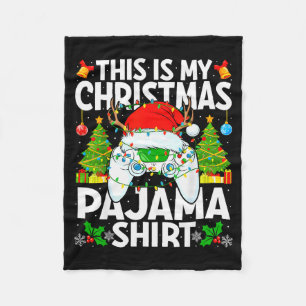 This Is My Christmas Pajama Video Gamer Christmas  Fleece Blanket