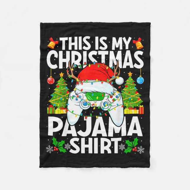 This Is My Christmas Pajama Video Gamer Christmas  Fleece Blanket (Front)