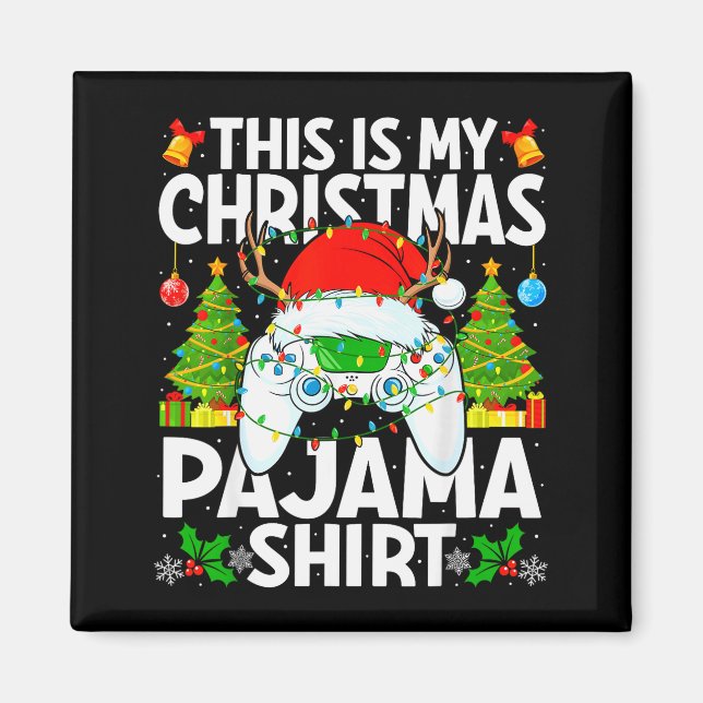 This Is My Christmas Pajama Video Gamer Christmas  Magnet (Front)