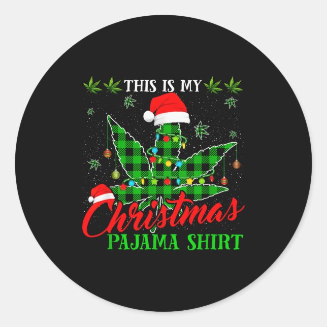 This Is My Christmas Pajama Weed  Classic Round Sticker (Front)