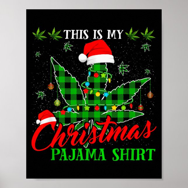 This Is My Christmas Pajama Weed  Poster (Front)