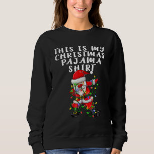 This Is My Christmas Pajama Women Men Dabbing San Sweatshirt