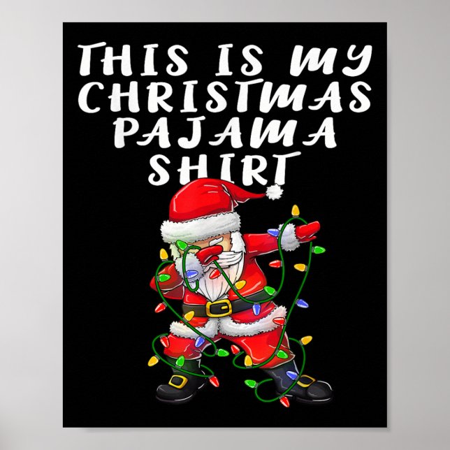 This Is My Christmas Pajama Women Men Dabbing Sant Poster (Front)