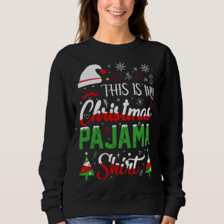 This Is My Christmas Pajama X-mas Light Santa Flam Sweatshirt