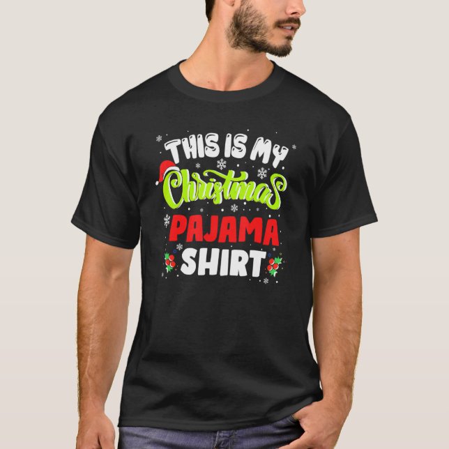 This Is My Christmas Pajama  Xmas Christmas Pajama T-Shirt (Front)