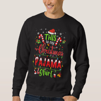 This Is My Christmas Pajama  Xmas Lights  Holiday Sweatshirt