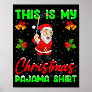 This Is My Christmas Pajamas Funny Santa Playing I Poster