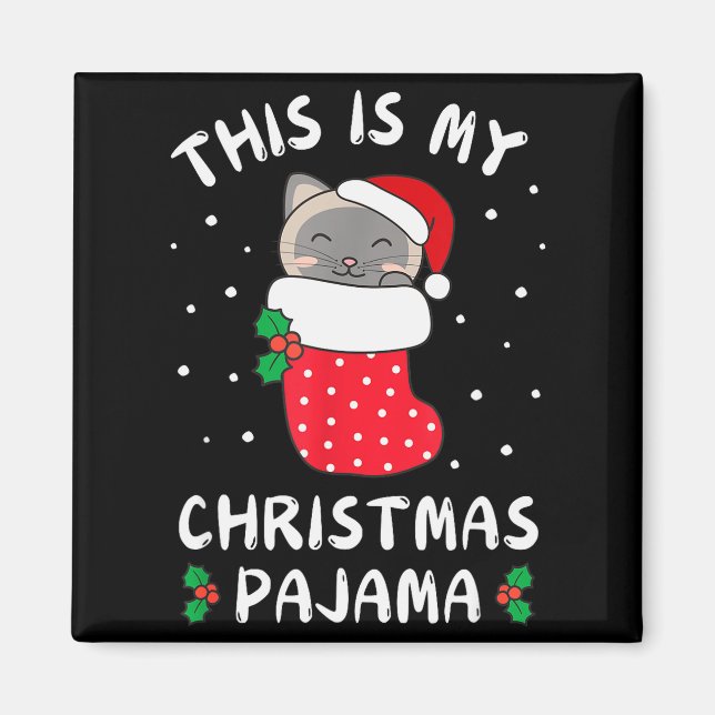 This Is My Christmas Pajamas Sweet Siam Cat Stocki Magnet (Front)