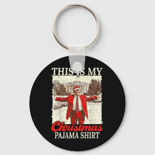 This Is My Christmas Pyjamas Christmas Santa Trump Key Ring
