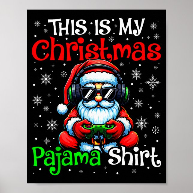 This Is My Christmas Pyjamas Shirts Santa Xmas Men Poster (Front)
