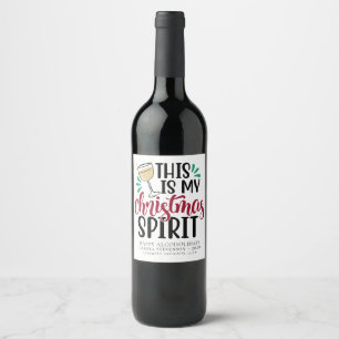 This is My Christmas Spirit   Funny Drinking Humou Wine Label