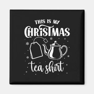 This Is My Christmas Tea Shirt Funny Tea Lover Pun Magnet