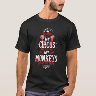 This Is My Circus And These Are My Monkeys Vintage T-Shirt