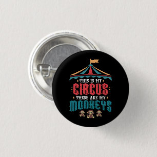 This is My Circus These Are My Monkeys 3 Cm Round Badge
