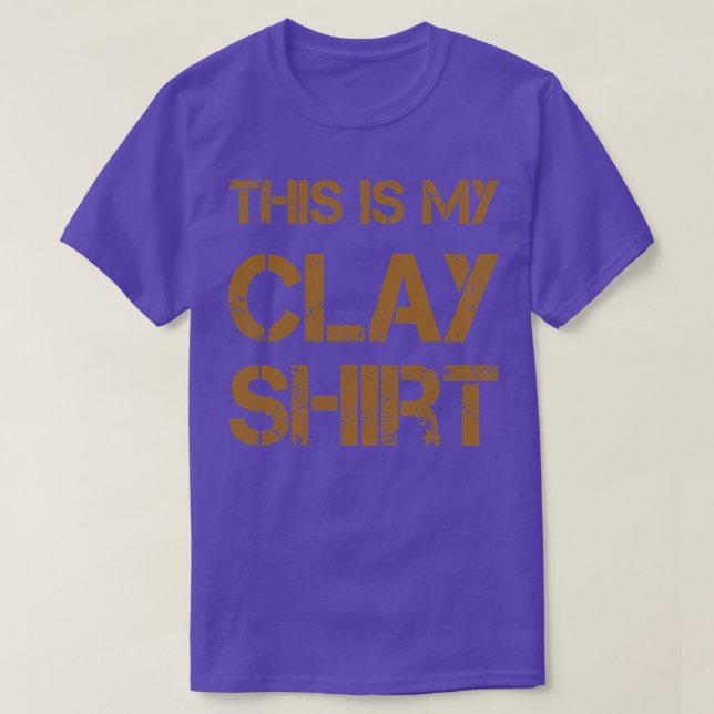 This Is My Clay ShirtFunny Shirt 3 (Design Front)