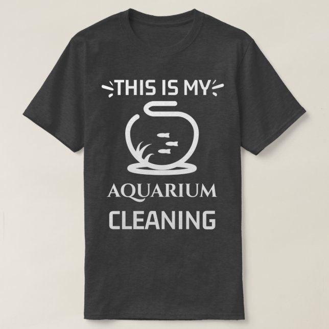 This Is My Cleaning AquariumFish AquariumFunny Gif T-Shirt (Design Front)