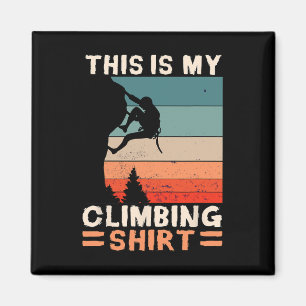 This Is My Climbing Shirt Wall Climber Gift Rock C Magnet